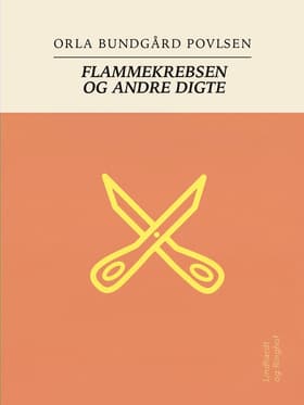 Flammekrebsen og andre digte af Orla Bundgård Povlsen