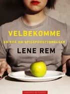 Velbekomme. En bog om spiseforstyrrelser af Lene Rem