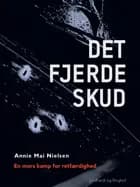 Det fjerde skud af Annie Mai Nielsen