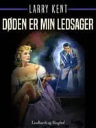 Døden er min ledsager af Larry Kent
