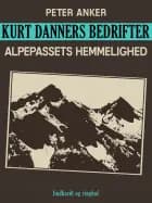 Kurt Danners bedrifter: Alpepassets hemmelighed