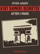 Kurt Danners bedrifter: Atter i Paris af Peter Anker