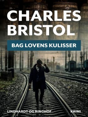 Bag lovens kulisser af Charles Bristol