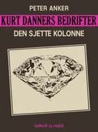 Kurt Danners bedrifter: Den sjette kolonne af Peter Anker