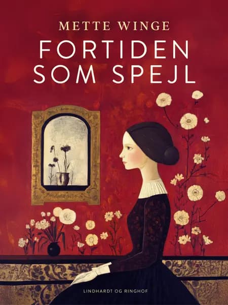Fortiden som spejl af Mette Winge