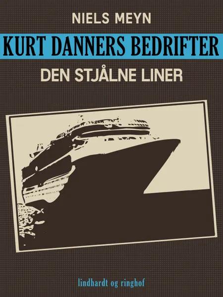 Kurt Danners bedrifter: Den stjålne liner af Niels Meyn