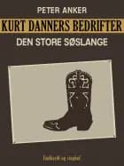 Kurt Danners bedrifter: Den store søslange