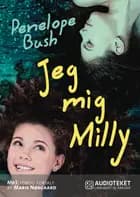 Jeg, mig, Milly af Penelope Bush