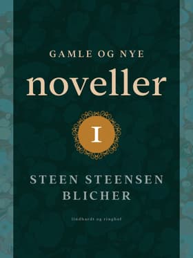 Gamle og nye noveller 1 af Steen Steensen Blicher