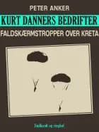 Kurt Danners bedrifter: Faldskærmstropper over Kreta