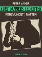 Kurt Danners bedrifter: Forsvundet i natten