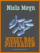 Huset bag pigtråden