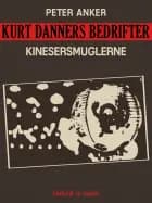 Kurt Danners bedrifter: Kinesersmuglerne