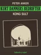 Kurt Danners bedrifter: Kong sult