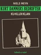 Kurt Danners bedrifter: Ku-Klux-Klan af Peter Anker