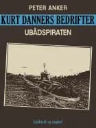 Kurt Danners bedrifter: Ubådspiraten