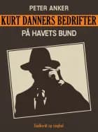 Kurt Danners bedrifter: På havets bund