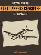Kurt Danners bedrifter: Spionage