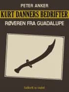 Kurt Danners bedrifter: Røveren fra Guadalupe