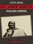 Kurt Danners bedrifter: Rusland kæmper