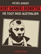 Kurt Danners bedrifter: På togt mod Australien
