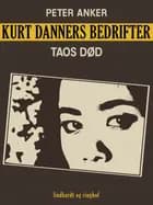 Kurt Danners bedrifter: Taos død af Peter Anker