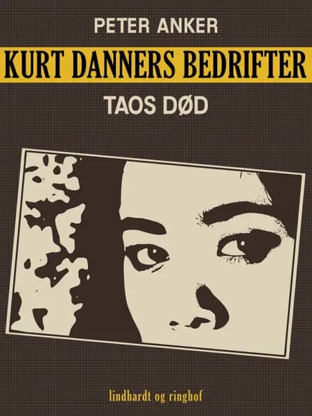 Kurt Danners bedrifter: Taos død af Peter Anker