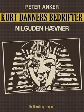 Kurt Danners bedrifter: Nilguden hævner af Peter Anker