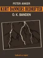 Kurt Danners bedrifter: O. K. Banden