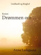 Drømmen om…