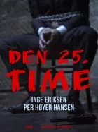 Den 25. time af Inge Eriksen og Per Høyer Hansen