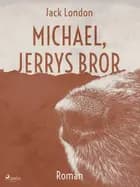 Michael, Jerrys bror