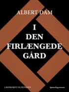 I den firlængede gård af Albert Dam
