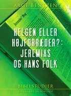 Helgen eller højforræder?: Jeremias og hans folk