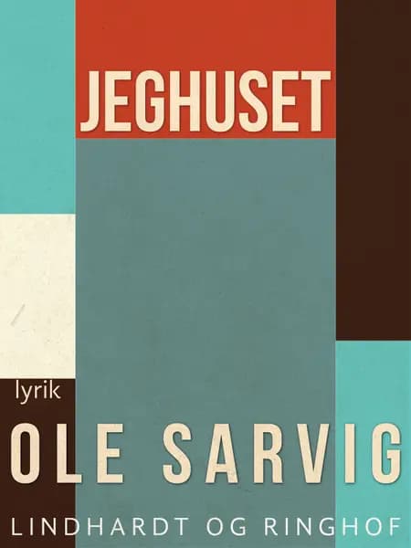 Jeghuset af Ole Sarvig