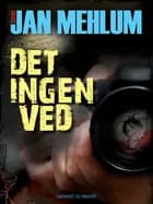 Det ingen ved af Jan Mehlum