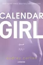 Calendar Girl: Juli af Audrey Carlan