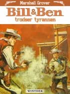 Bill og Ben trodser tyrannen