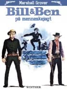 Bill & Ben på menneskejagt