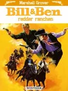 Bill & Ben redder ranchen