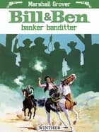 Bill og Ben banker banditter af Marshall Grover