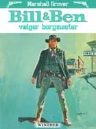 Bill og Ben vælger borgmester af Marshall Grover