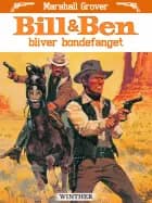 Bill og Ben bliver bondefanget af Marshall Grover
