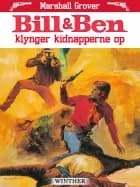 Bill & Ben klynger kidnapperne op