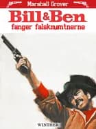 Bill og Ben fanger falskmøntnerne af Marshall Grover