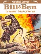 Bill & Ben bremser bankrøverne