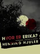 Hvor er Erika?