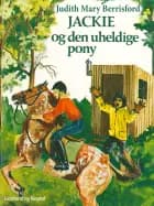 Jackie og den uheldige pony