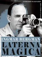 Laterna Magica af Ingmar Bergman