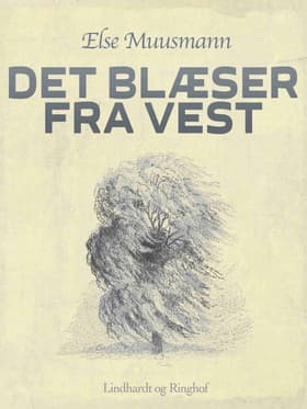Det blæser fra vest af Else Muusmann
